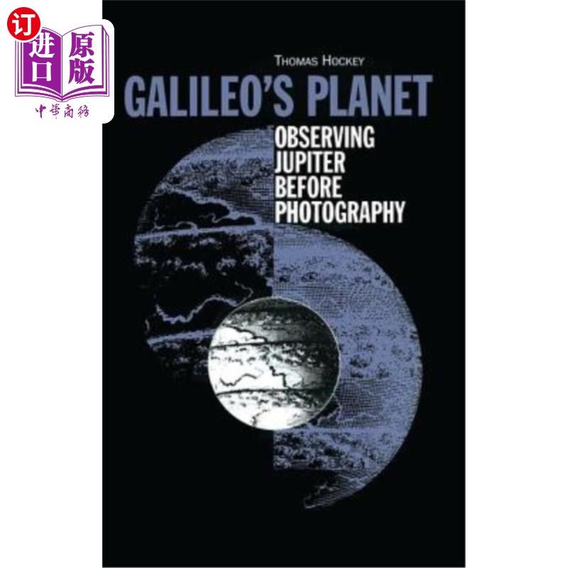 海外直订Galileo's Planet: Observing Jupiter Before Photography 伽利略行星：摄影前观测木星