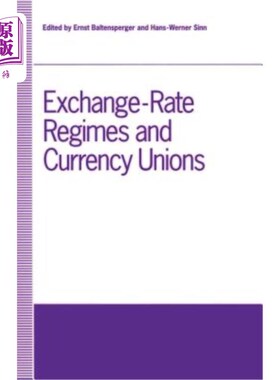 海外直订Exchange-Rate Regimes and Currency Unions: Proceedings of a Conference Held by t 汇率制度和货币联盟:欧洲经