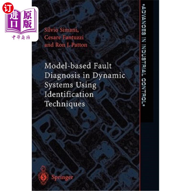 海外直订Model-Based Fault Diagnosis in Dynamic Systems Using Identification Techniques 基于辨识技术的动态系统故障诊