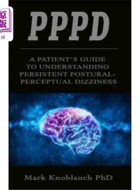 海外直订医药图书Pppd: A patient's guide to understanding persistent postural-perceptual dizzines Pppd：理解持续性体