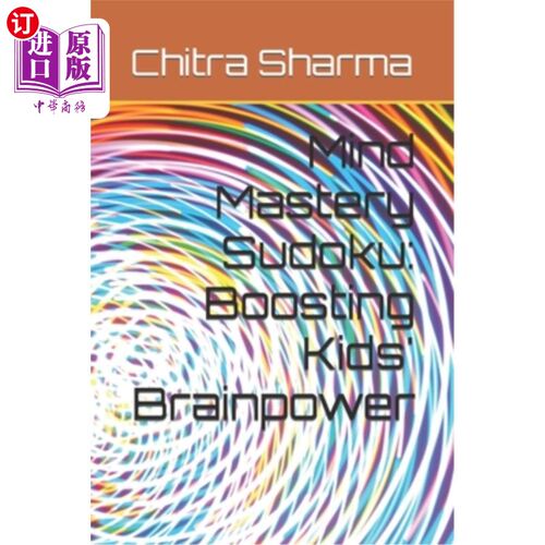 海外直订Mind Mastery Sudoku: Boosting Kids' Brainpower 心灵控制数独：提高孩子的智力