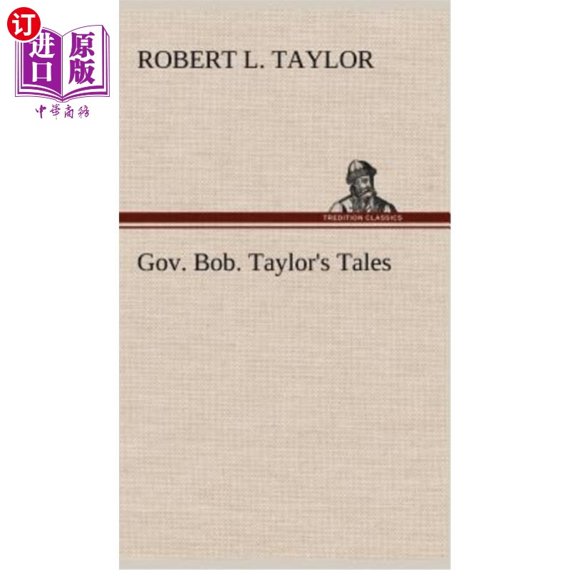 海外直订Gov. Bob. Taylor's Tales 鲍勃州长。泰勒的故事