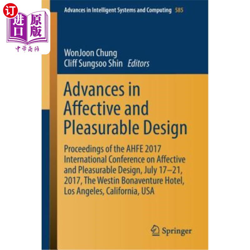 海外直订Advances in Affective and Pleasurable Design: Proceedings of the Ahfe 2017 Inter 情感与愉悦设计的进展