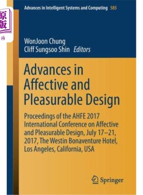 海外直订Advances in Affective and Pleasurable Design: Proceedings of the Ahfe 2017 Inter 情感与愉悦设计的进展