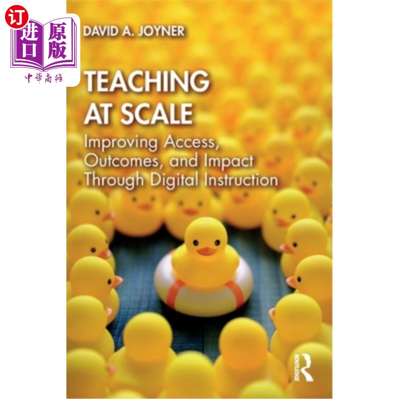 海外直订Teaching at Scale: Improving Access, Outcomes, and Impact Through Digital Instru 大规模教学:通过数字教学改