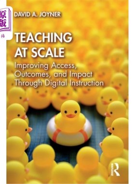 海外直订Teaching at Scale: Improving Access, Outcomes, and Impact Through Digital Instru 大规模教学:通过数字教学改