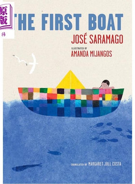 预售 第一艘船 萨拉马戈 诺贝尔文学奖得主的新绘本故事 The First Boat 英文原版 Jose de Sousa Saramago 流行小说【中商原版】