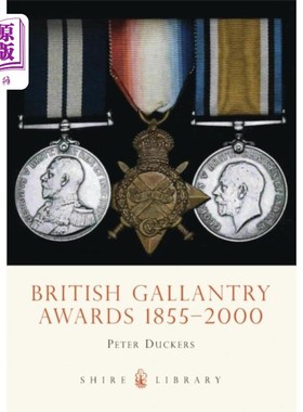 海外直订古英语 British Gallantry Awards 1855-2000 1855-2000年英国英勇奖
