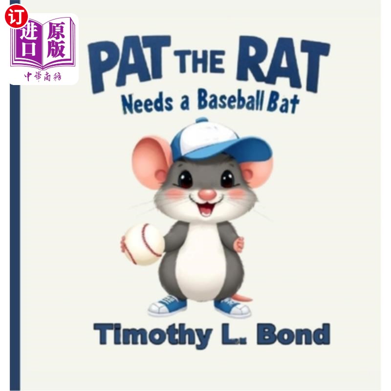 海外直订Pat the Rat Needs a Baseball Bat 老鼠帕特需要一根棒球棒