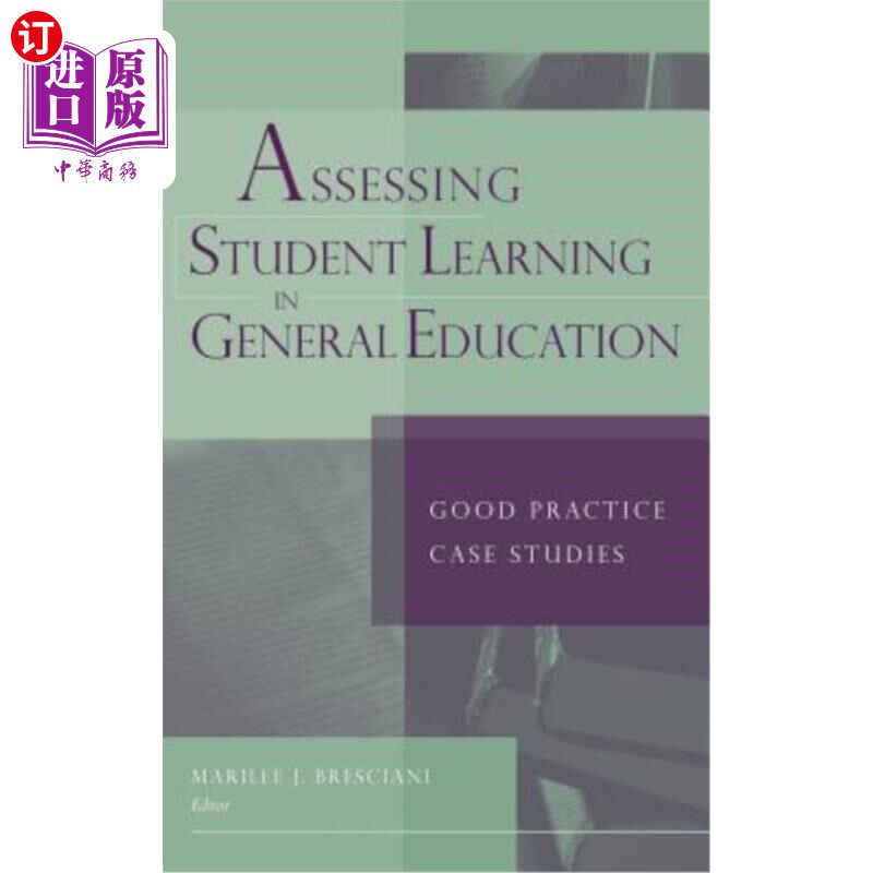 海外直订Assessing Student Learning in General Education: Good Practice Case Studies 评估通识教育中的学生学习:良好的实践