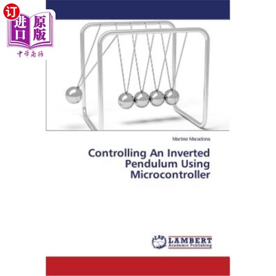 海外直订Controlling an Inverted Pendulum Using Microcontroller 单片机控制倒立摆