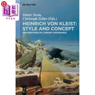 Von Concept 海外直订Heinrich Literary 风格 Style 海因里希·冯·克莱斯特 Kleist 与概 and Dissonance Explorations