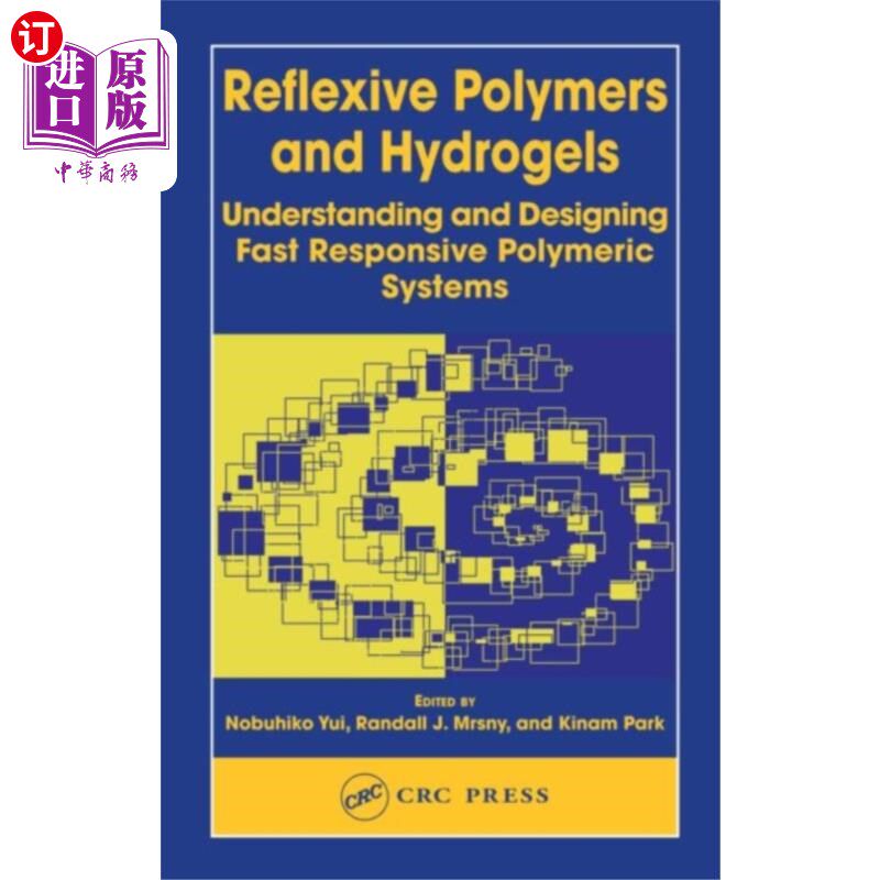 海外直订医药图书Reflexive Polymers and Hydrogels 反身聚合物和水凝胶