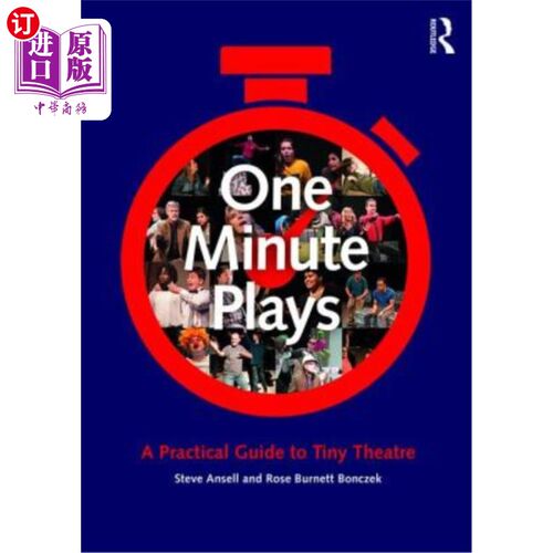 海外直订One Minute Plays: A Practical Guide to Tiny Theatre 《一分钟戏剧:小剧场实用指南》