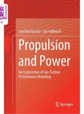 海外直订Propulsion and Power: An Exploration of Gas Turbine Performance Modeling 推进与动力：燃气轮机性能建模探讨