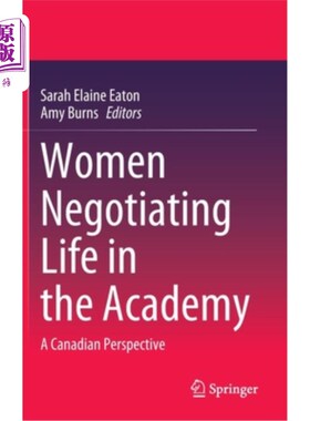 海外直订Women Negotiating Life in the Academy: A Canadian Perspective 从加拿大人的视角看学院里的女性谈判生活