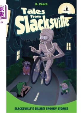 海外直订Slacksville's Silliest Spooky Stories 懒汉镇最愚蠢的幽灵故事