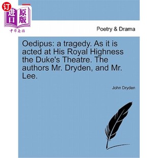 海外直订Oedipus His Royal Highness Acted 这是在 俄狄浦斯 一场悲剧 Duke the Theatre. Tragedy.