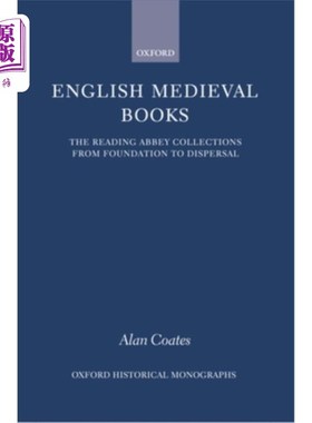 海外直订English Medieval Books: The Reading Abbey Collections from Foundation to Dispers 英国中世纪书籍:从基础到传