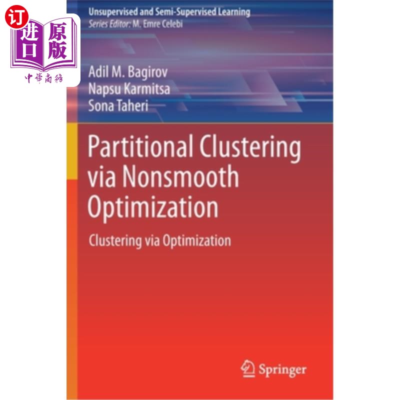 海外直订Partitional Clustering Via Nonsmooth Optimization: Clustering Via Optimization 基于非平滑优化的分区聚类:基于优化
