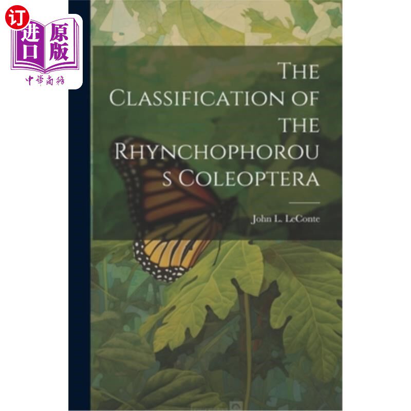 海外直订The Classification of the Rhynchophorous Coleoptera 舌目鞘翅目的分类