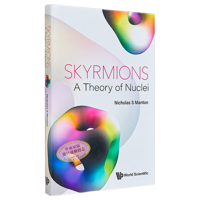 斯格明子 Skyrmions 原子核理论 Nicholas S Manton 英文原版 Skyrmions A Theory Of Nuclei【中商原版】