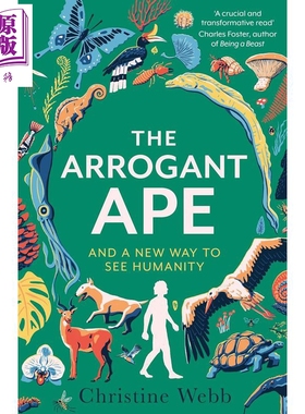 预售 傲慢的猿 看待人类的新方式 科普百科 研究 The Arrogant Ape  英文原版 Christine Webb【中商原版】