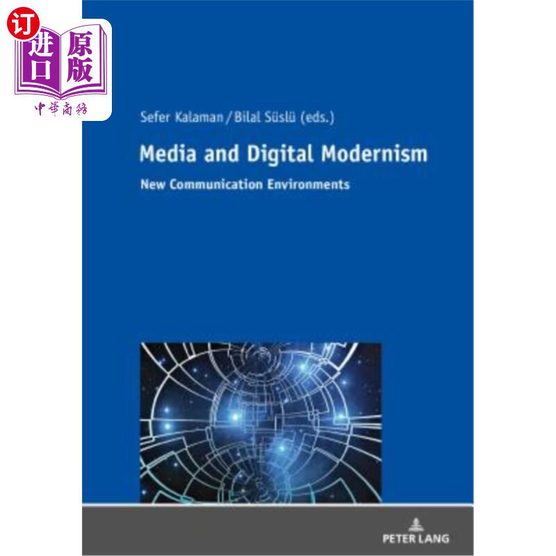 海外直订Media and Digital Modernism: New Communication Environments 媒体与数字现代主义:新的传播环境