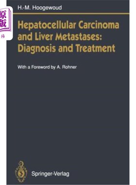 海外直订医药图书Hepatocellular Carcinoma and Liver Metastases: Diagnosis and Treatment 肝细胞癌与肝转移的诊断与治疗