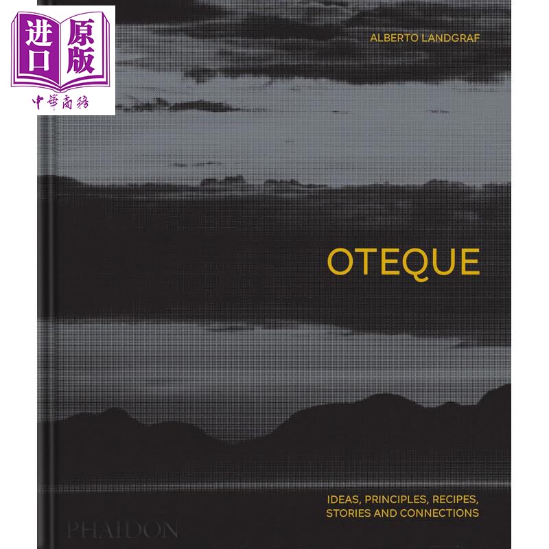 里约热内卢Oteque餐厅 Oteque Ideas Principles Recipes Stories and Connections 英文原版 Alberto Landgraf【中商原版】