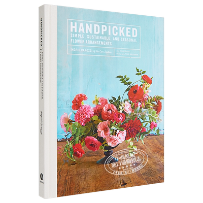 现货 精心挑选 季节性插花 英文原版 Handpicked: Simple, Sustainable, and Seasonal Flower Arrangements 精装