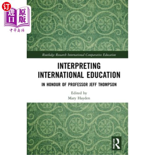 海外直订Interpreting International Education: In Honour of Professor Jeff Thompson 国际口译教育:向杰夫·汤普森教授致