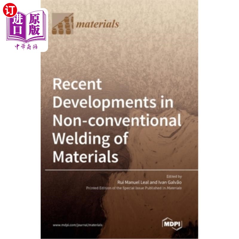 海外直订Recent Developments in Non-conventional Welding of Materials 材料非常规焊接的新进展