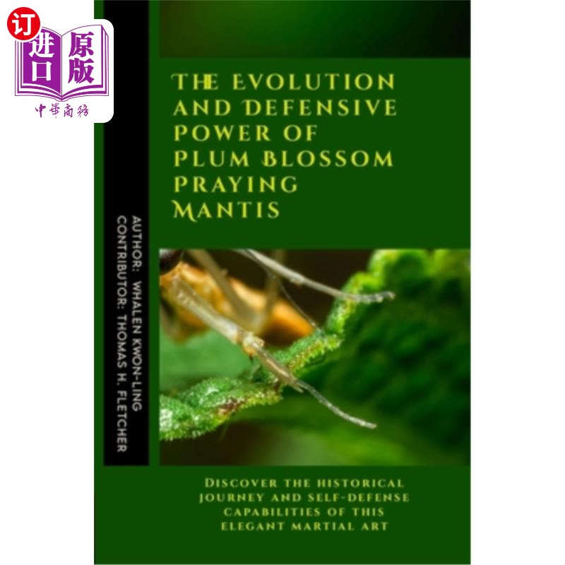 海外直订医药图书The Evolution and Defensive Power of Plum Blossom Praying Mantis: Discover the h 梅花螳螂的进化与防