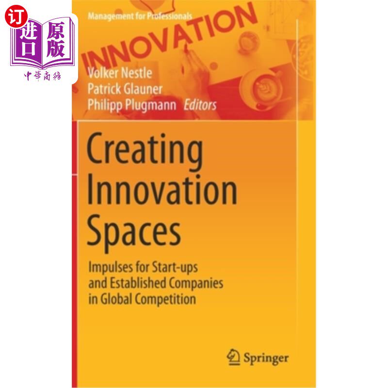 海外直订Creating Innovation Spaces: Impulses for Start-Ups and Established Companies in  Creating I