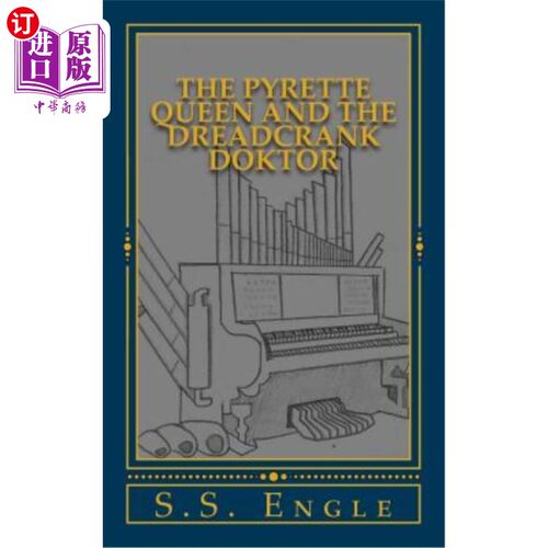 海外直订The Pyrette Queen and the Dreadcrank Doktor Pyrette女王和Dreadcrank博士