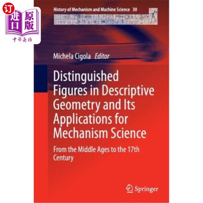 海外直订Distinguished Figures in Descriptive Geometry and Its Applications for Mechanism 画法几何中的杰出人物及其在机械