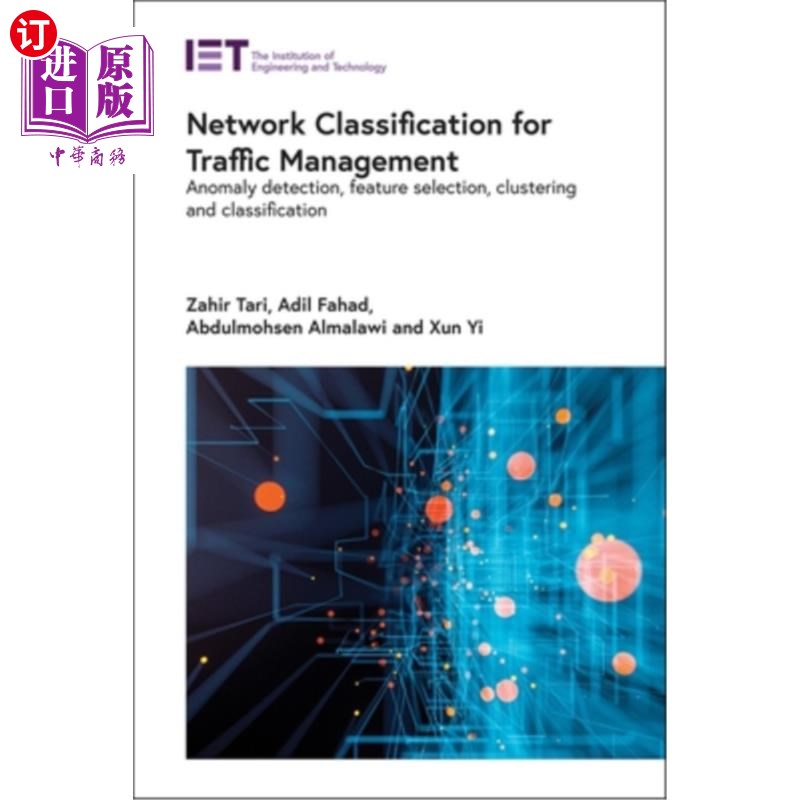海外直订Network Classification for Traffic Management: Anomaly Detection, Feature Select 流量管理中的分类:异常