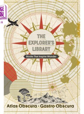 海外直订The Explorer's Library: Books That Inspire Wonder (Atlas Obscura and Gastro Obsc 探险家图书馆:激发奇迹的书