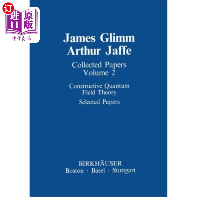 海外直订Collected Papers: Constructive Quantum Field Theory Selected Papers 论文集：建构量子场论选集