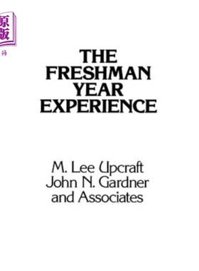 海外直订The Freshman Year Experience: Helping Students Survive and Succeed in College 大一的经验：帮助学生在大学里