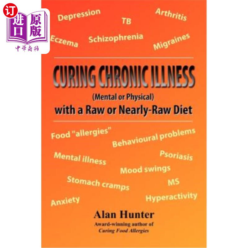 海外直订医药图书Curing Chronic Illness (Mental or Physical) with a Raw or Near-Raw Diet 用生的或接近生的饮食治疗慢