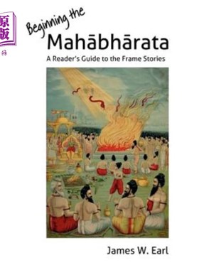 海外直订Beginning the Mahabharata: A Reader's Guide to the Frame Stories 开始摩诃婆罗多：框架故事的读者指南