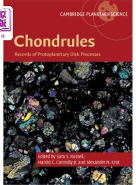 海外直订Chondrules: Records of Protoplanetary Disk Processes 球粒：原行星盘过程的记录