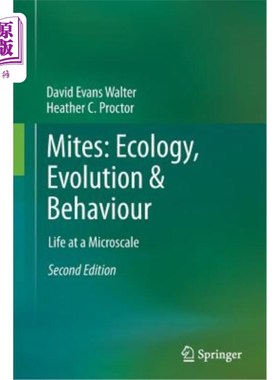 海外直订Mites: Ecology, Evolution & Behaviour: Life at a Microscale 螨类：生态学、进化与行为：微型生命