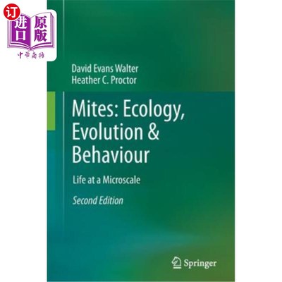 海外直订Mites: Ecology, Evolution & Behaviour: Life at a Microscale 螨类：生态学、进化与行为：微型生命