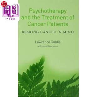 海外直订医药图书Psychotherapy and the Treatment of Cancer Patients: Bearing Cancer in Mind 心理治疗与癌症患者的治疗