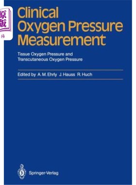 海外直订医药图书Clinical Oxygen Pressure Measurement: Tissue Oxygen Pressure and Transcutaneous  临床氧压测量：组织