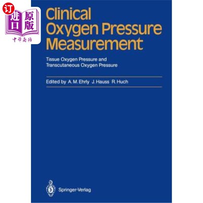海外直订医药图书Clinical Oxygen Pressure Measurement: Tissue Oxygen Pressure and Transcutaneous  临床氧压测量：组织