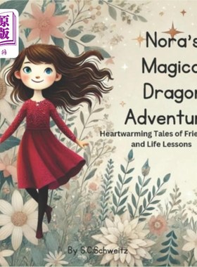 海外直订Nora's Magical Dragon Adventures: Heartwarming Tales of Friendship and Life Less 诺拉的魔法龙历险记：友谊和